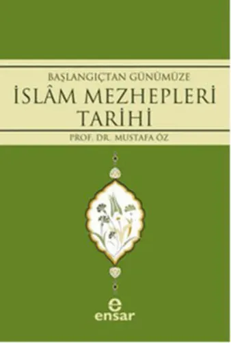 Başlangıçtan Günümüze İslam Mezhepleri Tarihi