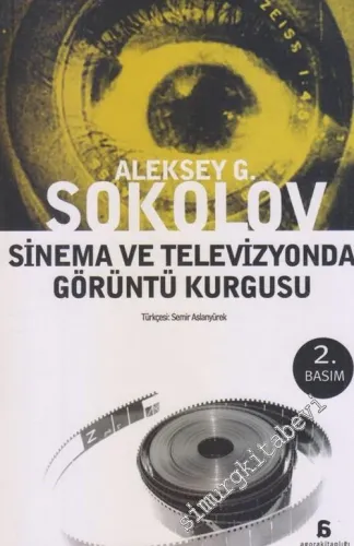 Sinema ve Televizyonda Görüntü Kurgusu -        2007