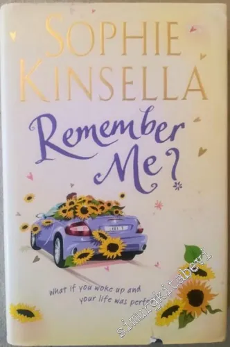 Remember Me : What if You Woke up and Your Life Was Perfect - Hardcover -        2008