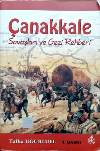 Çanakkale Savaşları ve Gezi Rehberi