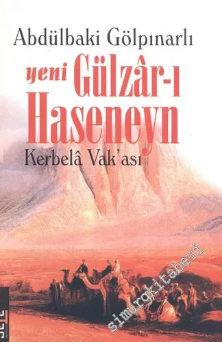 Yeni Gülzar-ı Haseneyn: Kerbela Vakası -