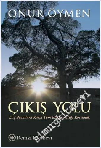 Çıkış Yolu: Dış Baskılara Karşı Tam Bağımsızlığı Korumak - 2008