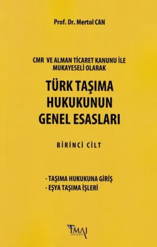 Türk Taşıma Hukukunun Genel Esasları