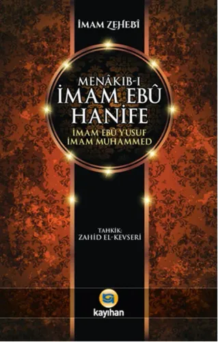 Menâkıb-ı İmam Ebû Hanife İmam Ebû Yûsuf İmam Muhammed