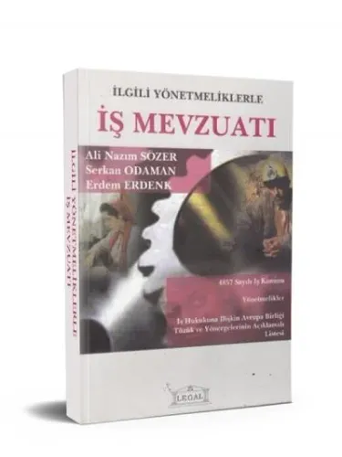 İlgili Yönetmeliklerle İş Mevzuatı