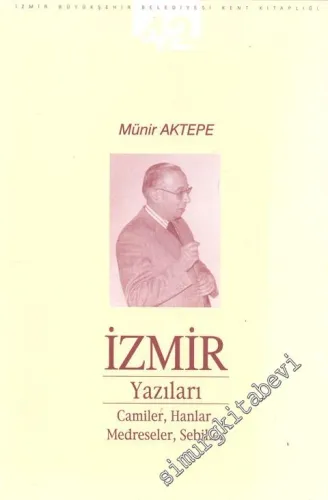 İzmir Yazıları Camiler Hanlar Medreseler Sebiller -