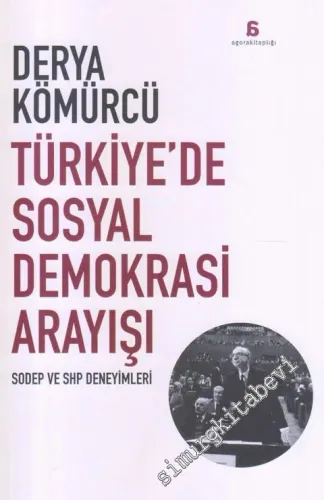 Türkiye'de Sosyal Demokrasi Arayışı : SODEP - SHP Deneyimleri -        2010