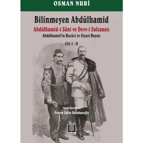 Bilinmeyen Abdülhamid - Abdülhamid'in Hususi ve Siyasi Hayatı Cilt: 1-2