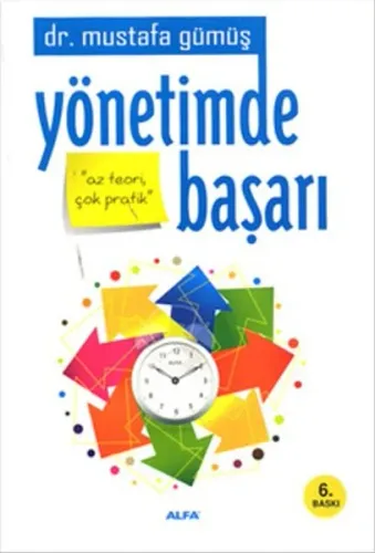 Yönetimde Başarı; Az Teori Çok Pratik