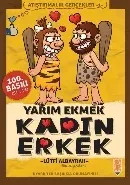 Yarım Ekmek Kadın Erkek; Atıştırmalık Gerçekler - 1