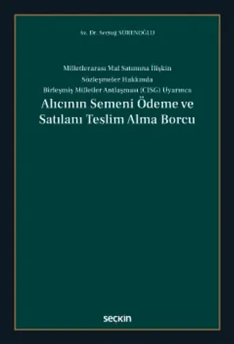 Alıcının Semeni Ödeme ve Satılanı Teslim Alma Borcu