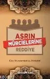 Asrın Mürcielerine Reddiye