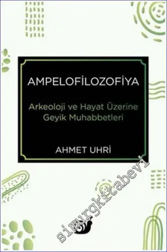 Ampelofilozofiya - Arkeoloji ve Hayat Üzerine Geyik Muhabbetleri - 202