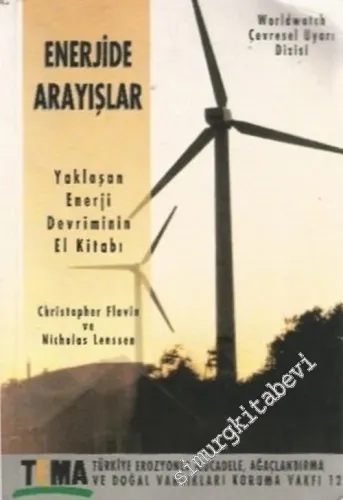 Enerjide Arayışlar: Yaklaşan Enerji Devriminin El Kitabı -        1994