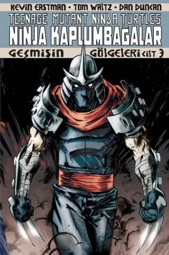 Ninja Kaplumbağalar Cilt 3 - Geçmişin Gölgeleri