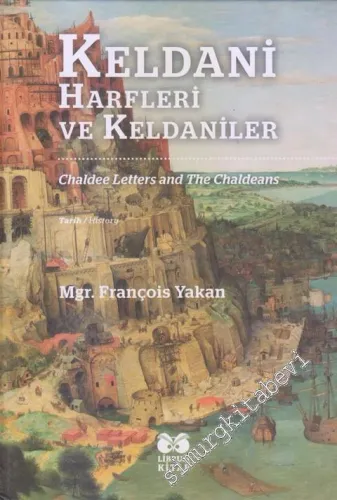 Keldani Harfleri ve Keldaniler = Chaldee Letters and The Chaldeans CİLTLİ -