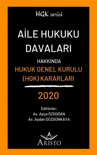 Aile Hukuku Davaları Hakkında Hukuk Genel Kurulu Kararları 2020
