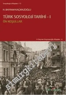 Türk Sosyoloji Tarihi 1: Önkoşullar - 2013