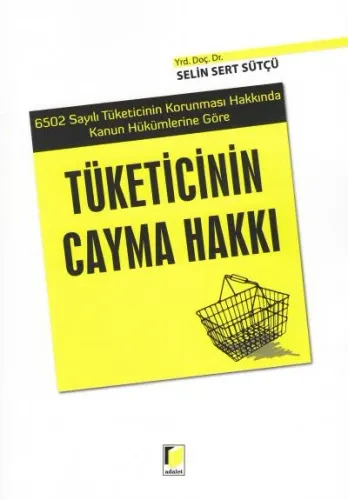 Tüketicinin Cayma Hakkı