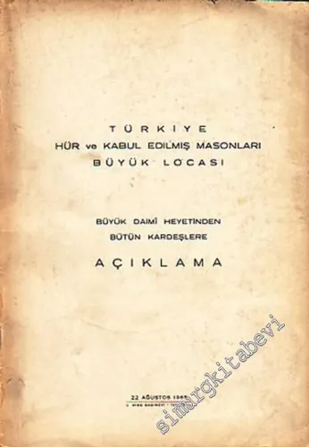 MASONİK: Türkiye Hür ve Kabul Edilmiş Masonları Büyük Locası Büyük Daimi Heyetinden Bütün Kardeşlere Açıklama -        1965