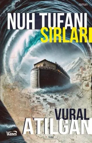Nuh Tufanı Sırları