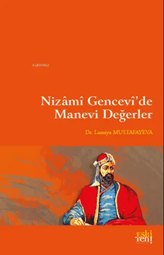 Nizâmî Gencevî'de Manevi Değerler