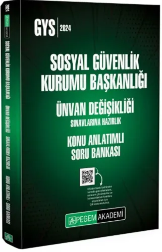 Pegem Yayınları 2024 GYS Sosyal Güvenlik Kurumu Başkanlığı Ünvan Değişikliği Sınavlarına Hazırlık Konu Anlatımlı Soru Bankası
