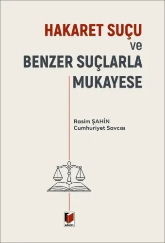 Hakaret Suçu ve Benzer Suçlarla Mukayese