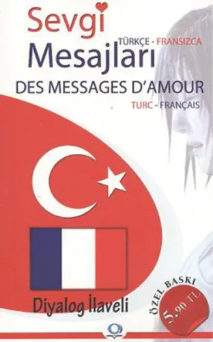 Sevgi Mesajları / Des Messages D'amour; Türkçe-Fransızca