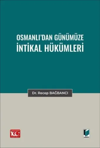 Osmanlı’dan Günümüze İntikal Hükümleri