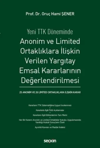 Anonim ve Limited Ortaklıklara İlişkin Verilen Yargıtay Emsal Kararlarının Değerlendirilmesi