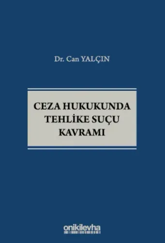 Ceza Hukukunda Tehlike Suçu Kavram