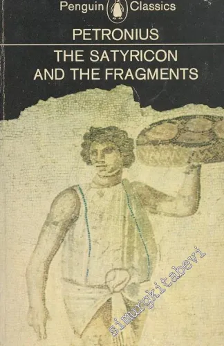 The Satyricon and the Fragments -