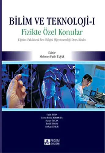 Fizikte Özel Konular; Eğitim Fakültesi Fen Bilgisi Öğretmenliği Ders Kitabı