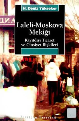 Laleli-Moskova Mekiği; Kayıtdışı Ticaret ve Cinsiyet İlişkileri