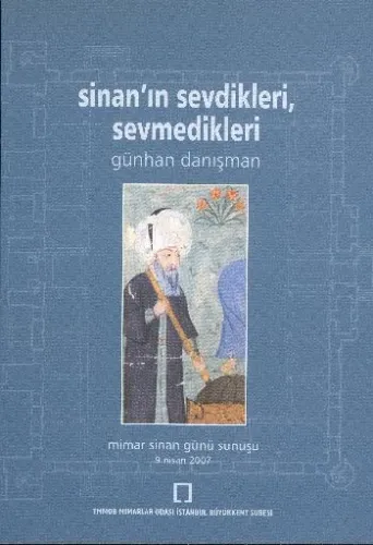 Sinanın Sevdikleri, Sevmedikleri