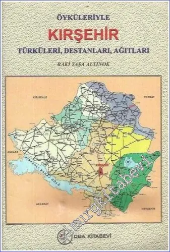 Öyküleriyle Kırşehir (Türküleri Destanları Ağıtları) -        2003