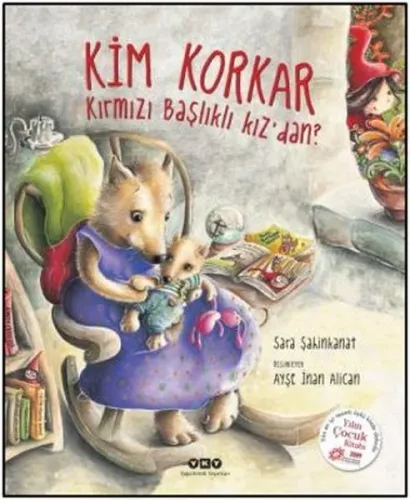Kim Korkar Kırmızı Başlıklı Kız'dan? (Ciltli) Sara Şahinkanat
