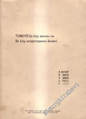 Türkiye'de Köy Sorunu ve Bir Köy Araştırmasının İlkeleri -        1971
