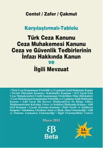 Türk Ceza Kanunu Ceza Muhakemesi Kanunu Ceza ve Güvenlik Tedbirlerinin İnfazı Hakkında Kanun ve İlgili Mevzuat
