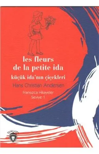 Küçük İda'nın Çiçekleri - Fransızca Hikayeler Seviye 1