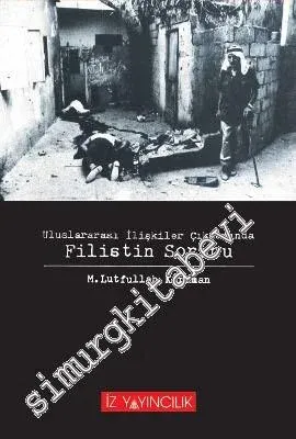 Uluslararası İlişkiler Çıkmazında Filistin Sorunu -        1991