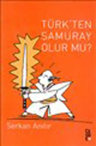 Türk'ten Samuray Olur mu?