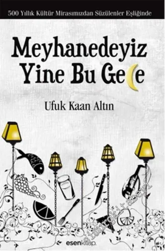 Meyhanedeyiz Yine Bu Gece: 500 Yıllık Kültür Mirasımızdan Süzülenler Eşliğinde -        2014