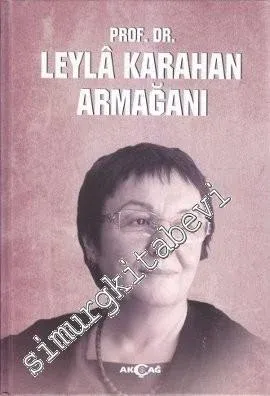 Prof. Dr. Leyla Karahan Armağanı -         2013