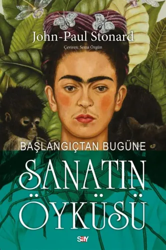 BAŞLANGIÇTAN BUGÜNE SANATIN ÖYKÜSÜ
