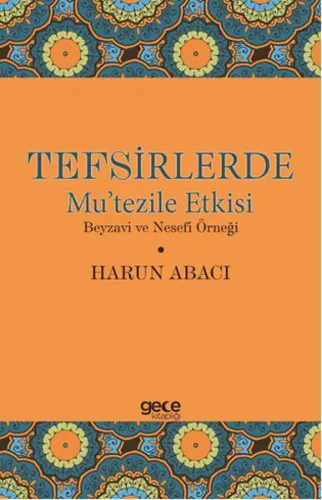 Tefsirlerde Mu'tezile Etkisi; Beyzavi ve Nesefi Örneği