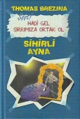 Şşt Haydi gel Sırrımıza Ortak Ol 3 Sihirli Ayna