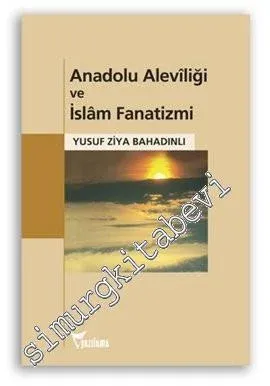 Anadolu Aleviliği ve İslâm Fanatizmi