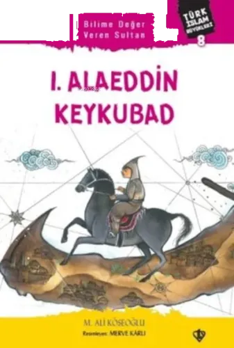 1 Alaeddin Keykubad Türk İslam Büyükleri 8